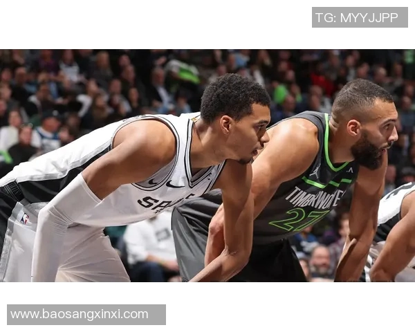 马刺与森林狼精彩对决直播全程回顾与赛后分析 马刺与森林狼精彩对决直播全程回顾与赛后分析